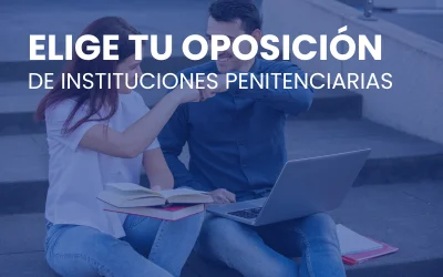Elige tu oposición de instituciones penitenciarias